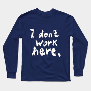 funny slogan work mate Long Sleeve T-Shirt